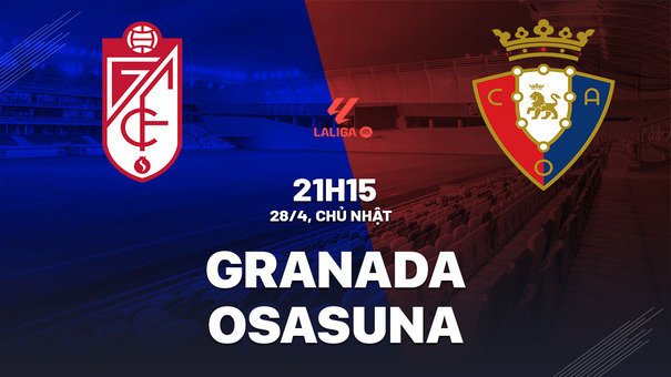 Nhận định bóng đá Granada vs Osasuna 21h15 ngày 28/4 (La Liga 2023/24). Hãy đến FB88 cá cược bóng đá để biết thêm thông tin .