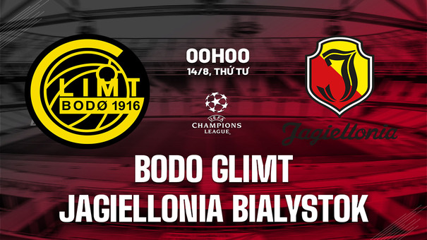 Nhận định Bodo Glimt vs Jagiellonia Bialystok 0h00 ngày 14/8 (Champions League 2024/25). Hãy đến FB88 cá cược bóng đá .