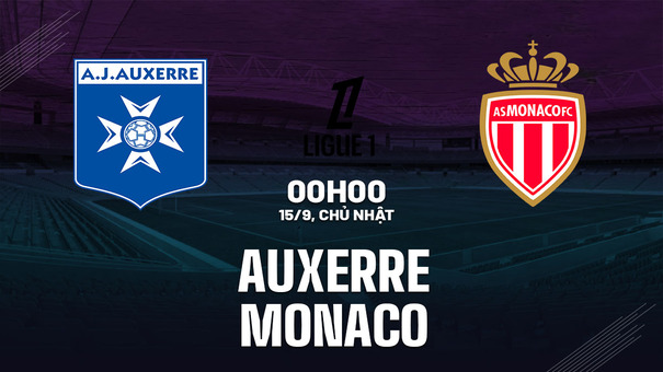 Nhận định bóng đá Auxerre vs Monaco 0h00 ngày 15/9 (Ligue 1 2024/25). Hãy đến FB88 cá cược bóng đá .