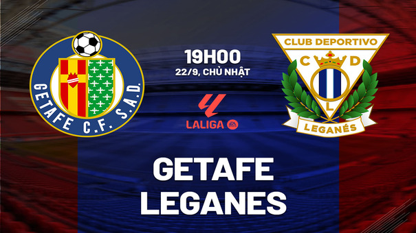 Nhận định bóng đá Getafe vs Leganes 19h00 ngày 22/9 (La Liga 2024/25). Hãy đến FB88 cá cược bóng đá .