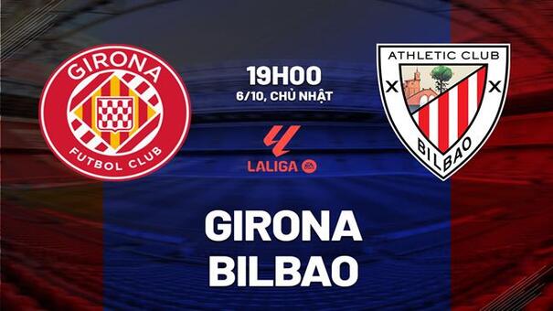 Nhận định Girona vs Athletic Bilbao 19h00 ngày 6/10 (La Liga 2024/25). Hãy đến FB88 cá cược bóng đá .