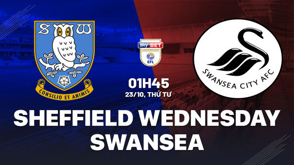 Nhận định Sheffield Wednesday vs Swansea 1h45 ngày 23/10 (Hạng nhất Anh 2024/25). Hãy đến FB88 cá cược bóng đá .