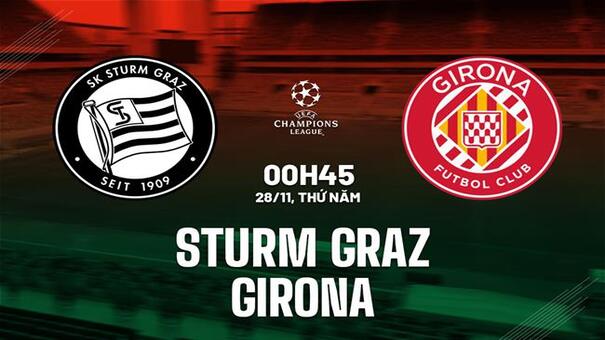 Nhận định Sturm Graz vs Girona (00h45 ngày 28/11): Trận chiến sống còn. Hãy đến FB88 cá cược bóng đá.